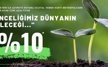 Dijital Yemek Kartı MetropolCard'ın Önceliği Dünyanın Geleceği